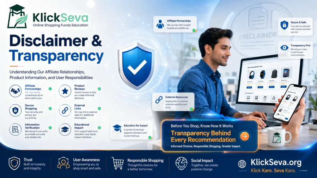 KlickSeva.org Disclaimer and Transparency banner showing affiliate disclosures, secure shopping information, trusted recommendations, and user awareness for responsible online purchases.